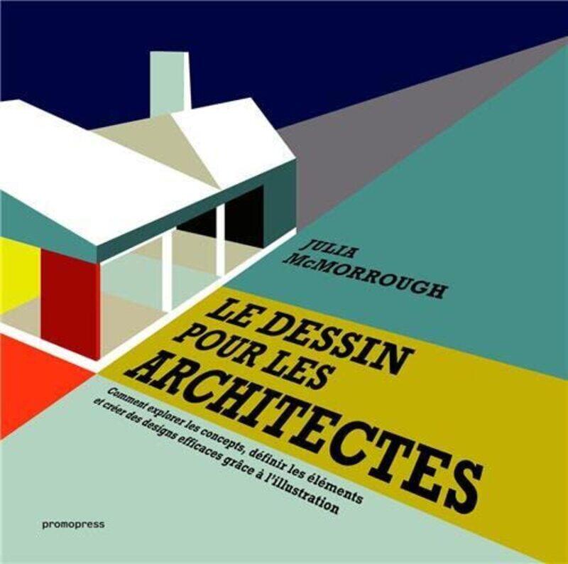 

Dessin pour les Architectes (le),Paperback,By:Mcmorrough Julia