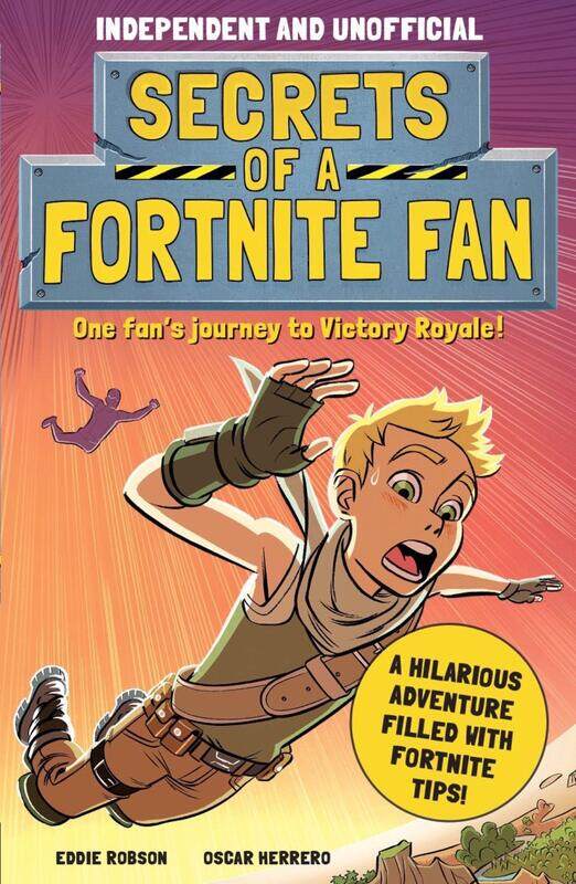 

Secrets of a Fortnite Fan, Paperback Book, By: Eddie Robson