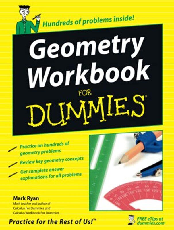 

Geometry Workbook For Dummies by Mark (The Math Center, Winnetka, IL) Ryan-Paperback