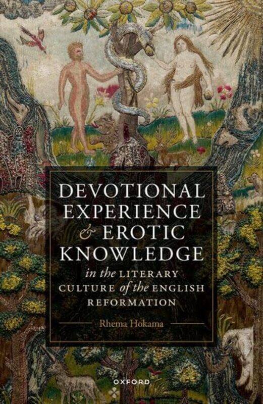 

Devotional Experience And Erotic Knowledge In The Literary Culture Of The English Reformation By Rhema Assistant Pro...Hardcover