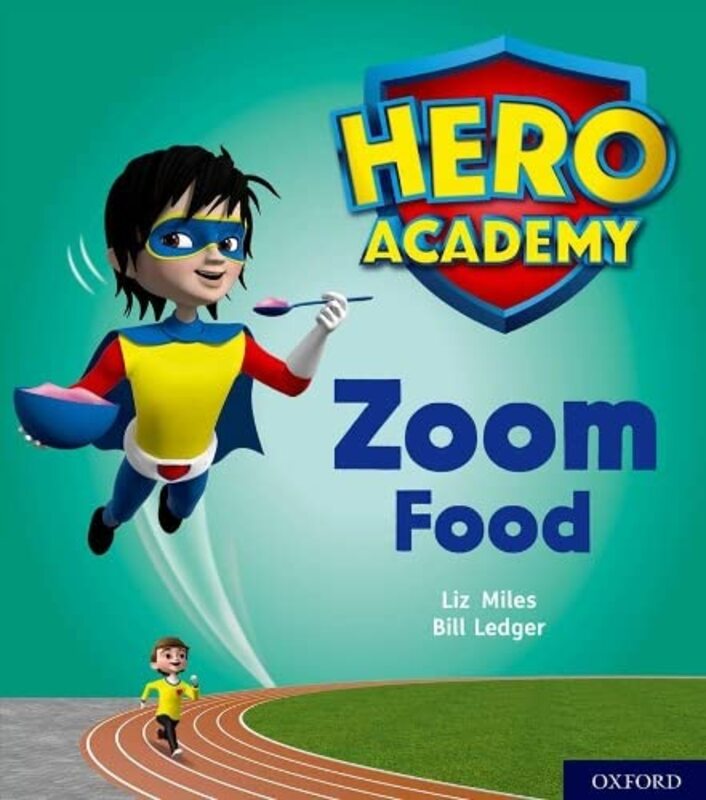 

Hero Academy Oxford Level 3 Yellow Book Band Zoom Food by Professor Elaine Phillips-Paperback