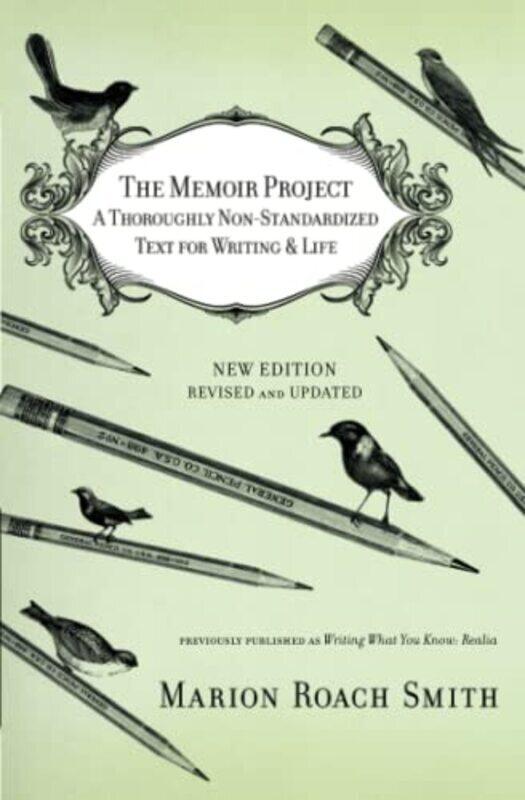 

The Memoir Project A Thoroughly Nonstandardized Text For Writing & Life by Roach Smith, Marion Paperback