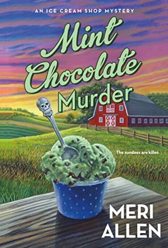 

Mint Chocolate Murder: An Ice Cream Shop Mystery,Paperback,By:Allen, Meri