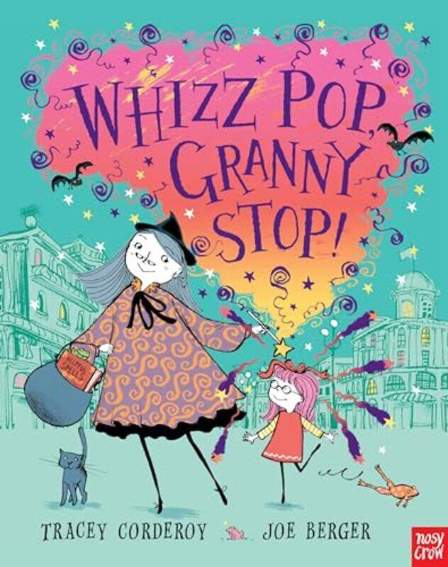 

Whizz Pop Granny Stop by Tracey CorderoyJoe Berger-Paperback
