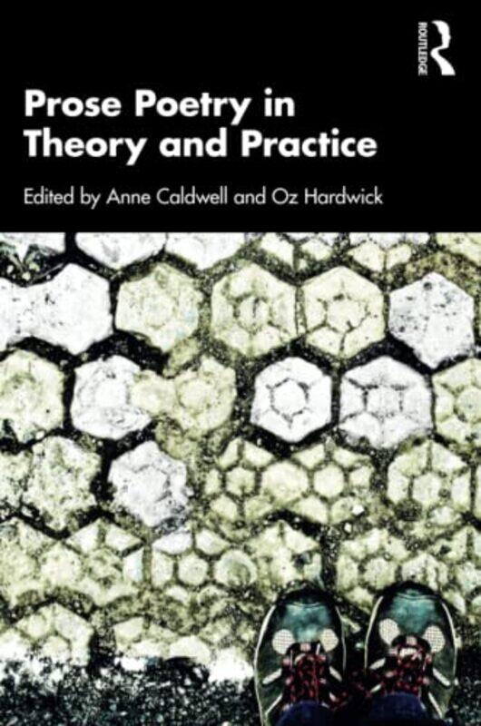 

Prose Poetry in Theory and Practice by Anne CaldwellOz Hardwick-Paperback