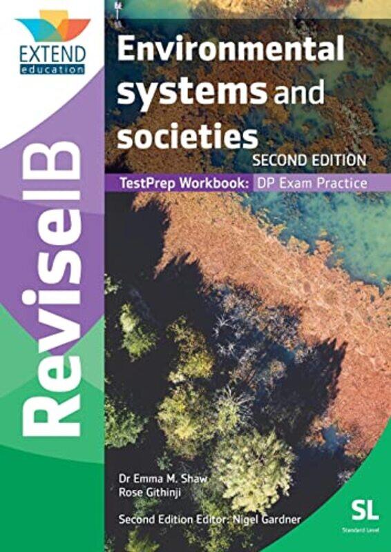 

Environmental Systems and Societies SL by Emma M ShawRose GithinjiNigel Gardner-Paperback