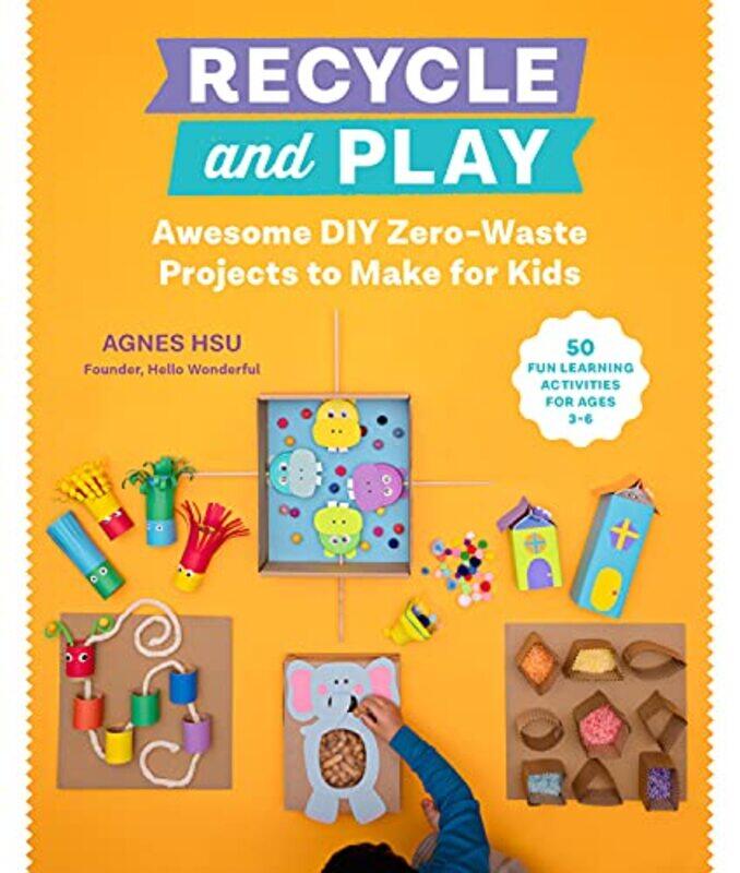 

Recycle and Play by Agnes Hsu-Paperback