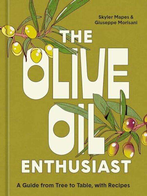 

The Olive Oil Enthusiast by Mapes, Skyler-Hardcover