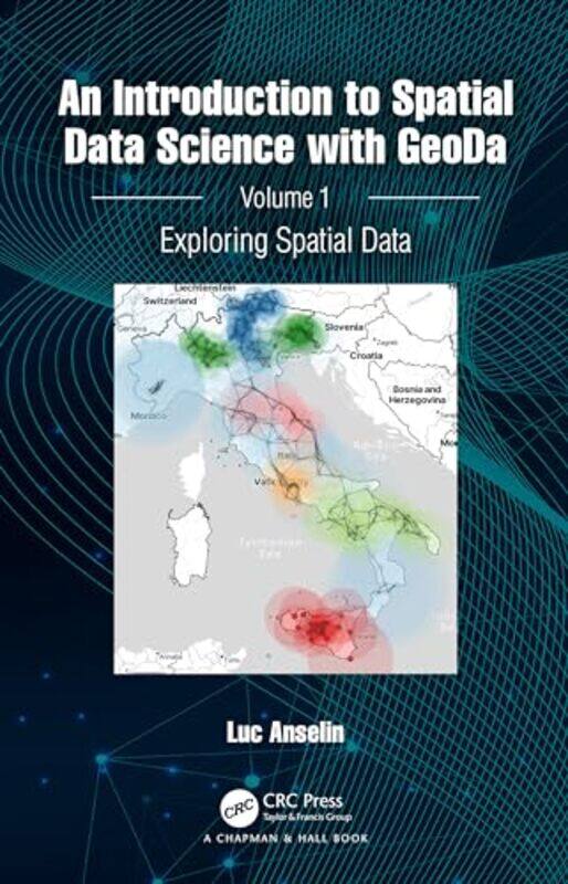 

An Introduction to Spatial Data Science with GeoDa by Luc University of Chicago Anselin-Hardcover