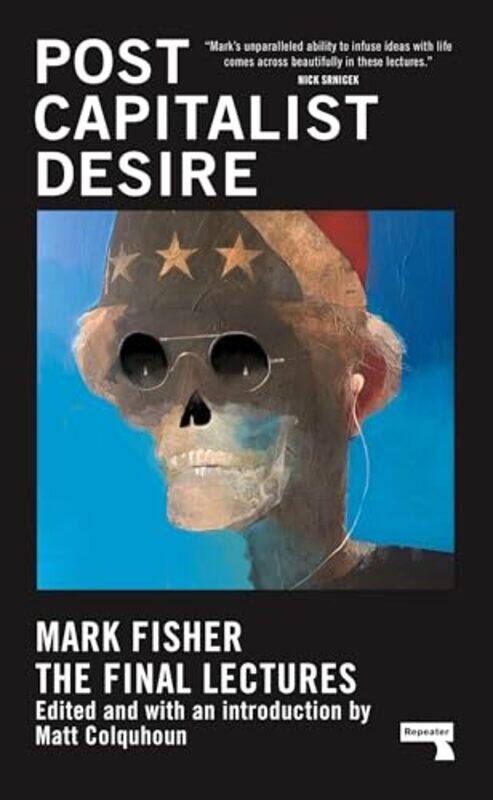 

Postcapitalist Desire by Mark FisherMatt Colquhoun-Hardcover