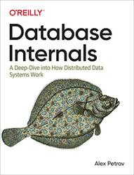 Database Internals: A Deep-Dive Into How Distributed Data Systems Work , Paperback by Petrov, Alex