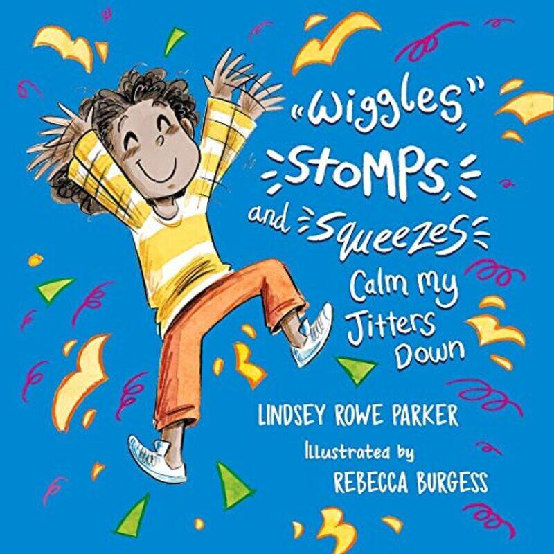 

Wiggles Stomps and Squeezes Calm My Jitters Down-Paperback