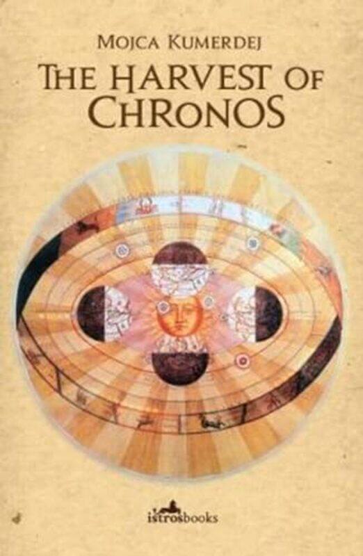 

The Harvest of Chronos by Mojca Kumerdej-Paperback