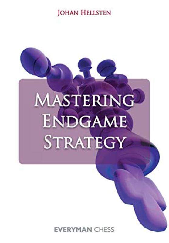 

Mastering Endgame Strategy by Hellsten, Johan Paperback