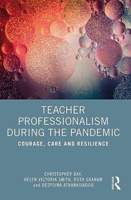 

Teacher Professionalism During the Pandemic by Christopher DayHelen Victoria SmithRuth GrahamDespoina Athanasiadou-Paperback