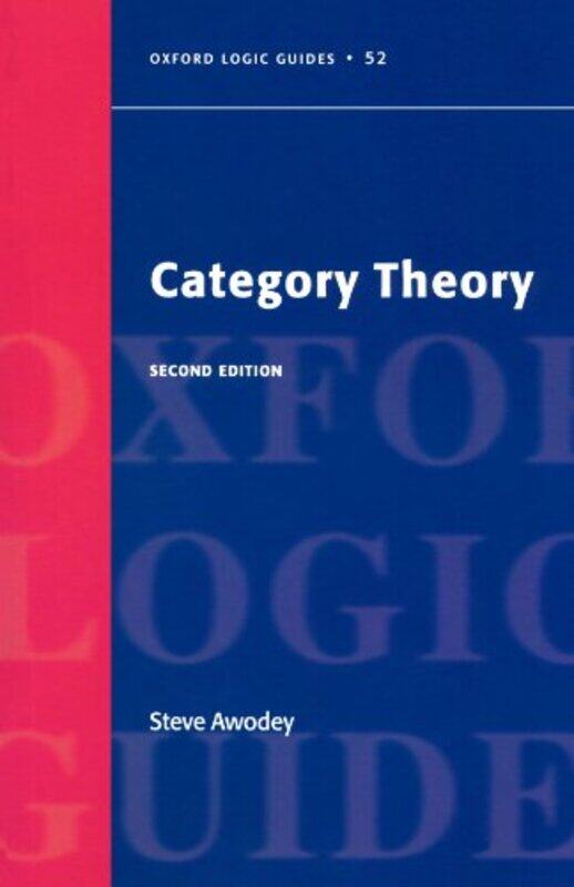 

Category Theory by Steve (Carnegie Mellon University, USA) Awodey-Paperback