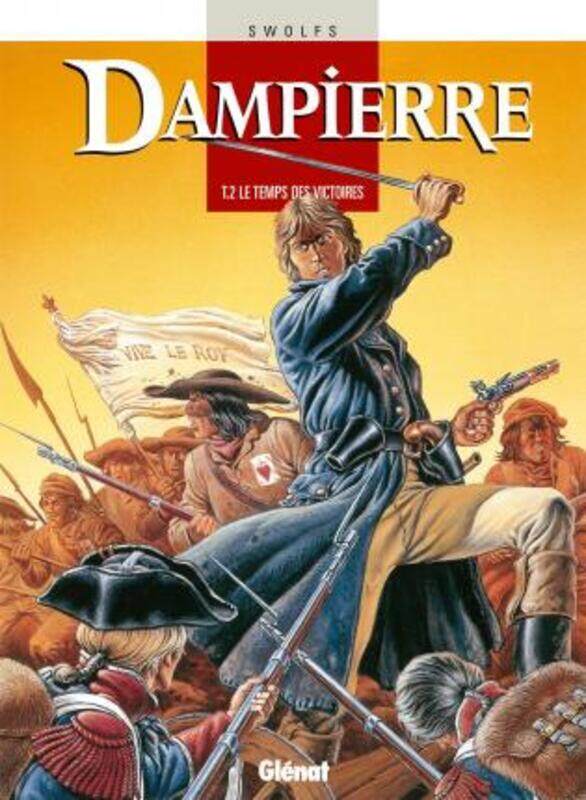 

Dampierre. 2, Le temps des victoires