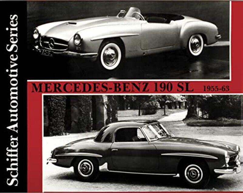 

MercedesBenz 190SL 19551963 by Ltd Schiffer Publishing-Hardcover