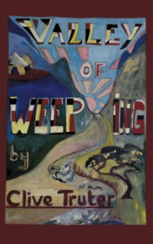 

Valley of Weeping by Clive Truter-Paperback