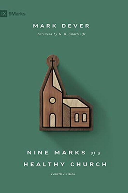 

Nine Marks of a Healthy Church by Mark Dever-Hardcover