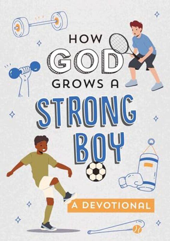 

How God Grows A Strong Boy A Devotional by Adkins, Elijah , Paperback