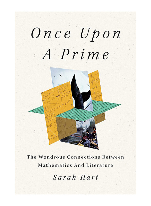 

Once Upon a Prime: The Wondrous Connections Between Mathematics and Literature, Hardcover Book, By: Sarah Hart