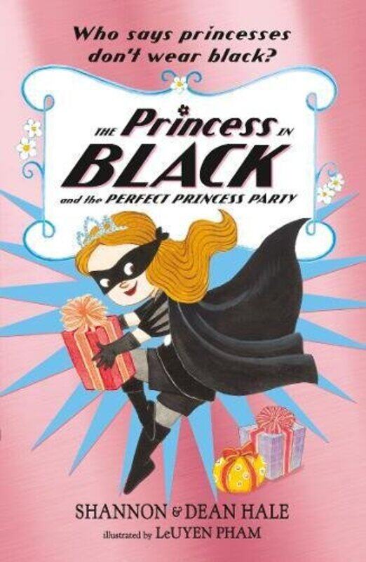 

The Princess in Black and the Perfect Princess Party, Paperback Book, By: Shannon Hale