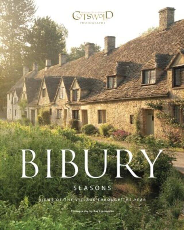 

Bibury Seasons by Ray LipscombeChris Newton-Paperback