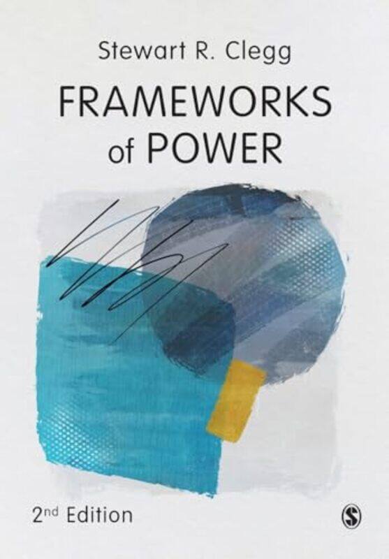 

Frameworks Of Power by Stewart R Clegg-Paperback