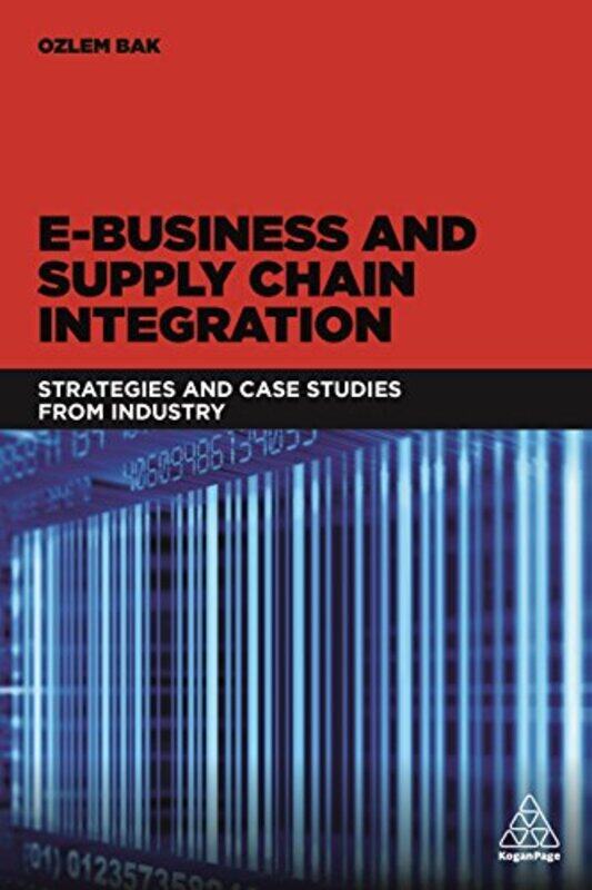 

EBusiness and Supply Chain Integration by Ozlem Bak-Paperback