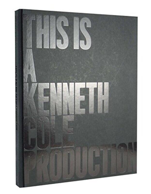 

THIS IS A KENNETH COLE PRODUCTION, Hardcover Book, By: KENNETH COLE & LISA BIRNBACH