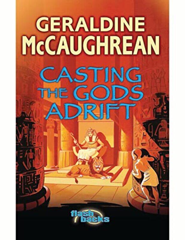 

Casting the Gods Adrift by Geraldine McCaughrean-Paperback