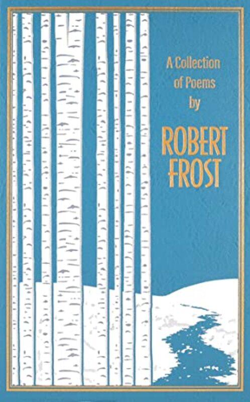 

A Collection of Poems by Robert Frost,Hardcover by Frost, Robert - Mondschein, Ken