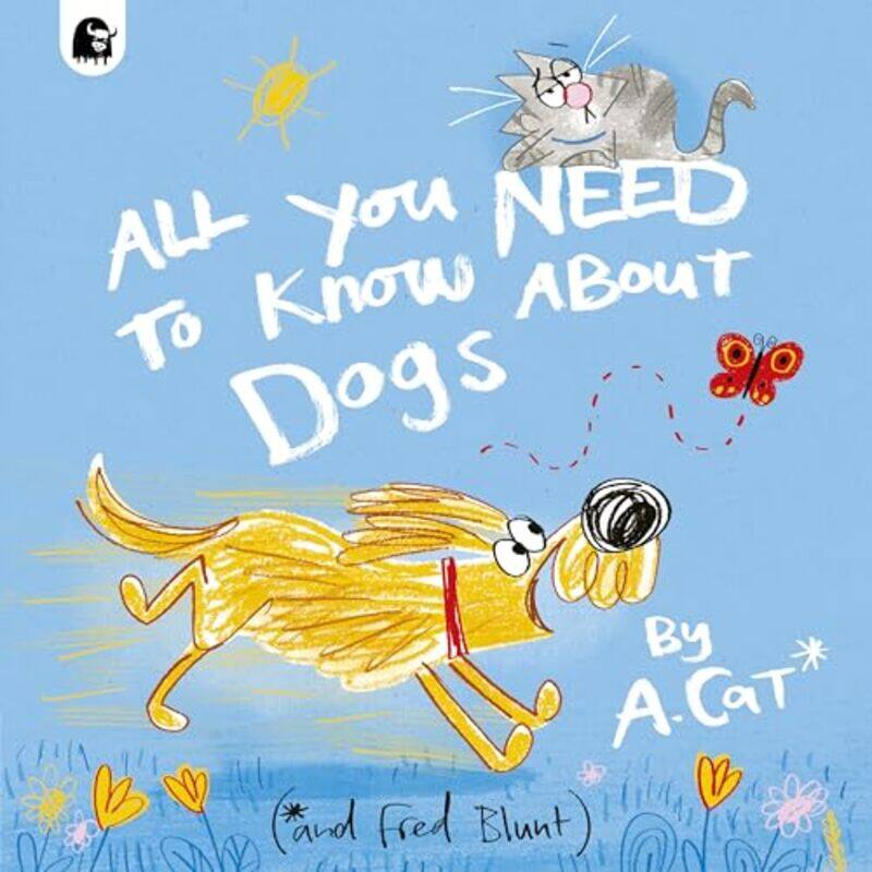 

All You Need To Know About Dogs by Fred BluntFred Blunt-Paperback