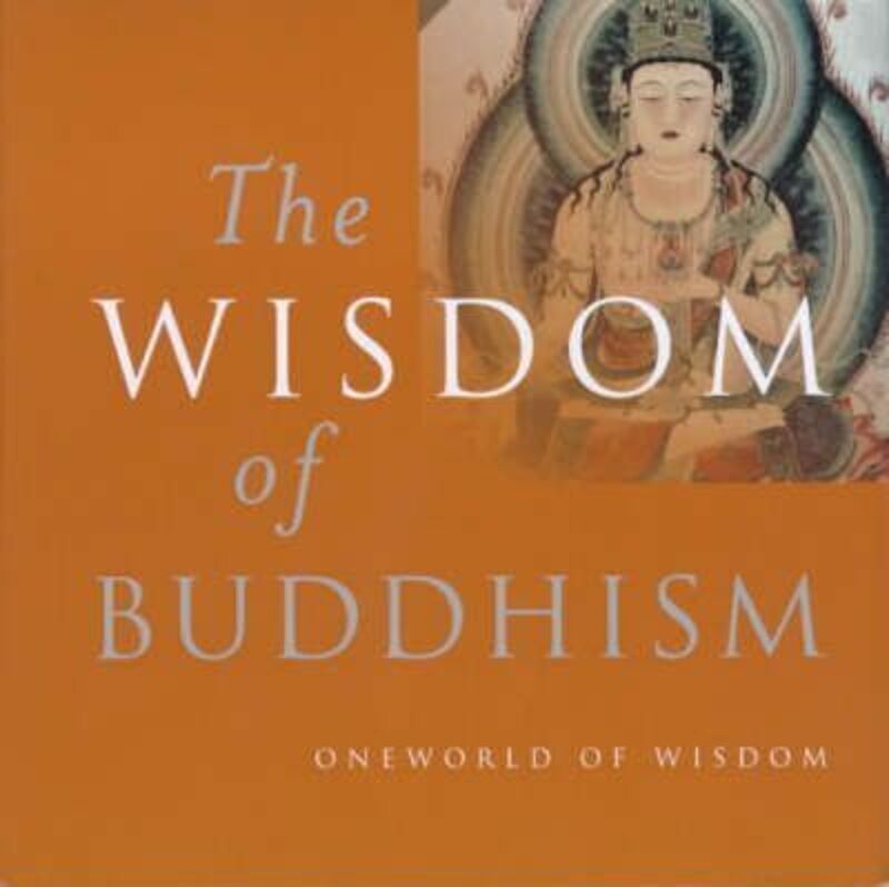 ^ (Q) The Wisdom of Buddhism (Oneworld of Wisdom) (Oneworld of Wisdom).Hardcover,By :Mel Thompson