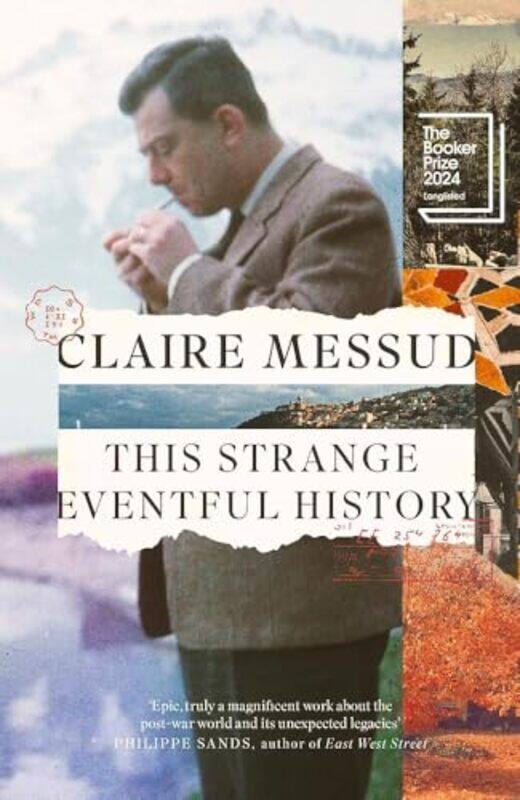 

This Strange Eventful History Longlisted For The Booker Prize 2024 by Messud, Claire , Paperback