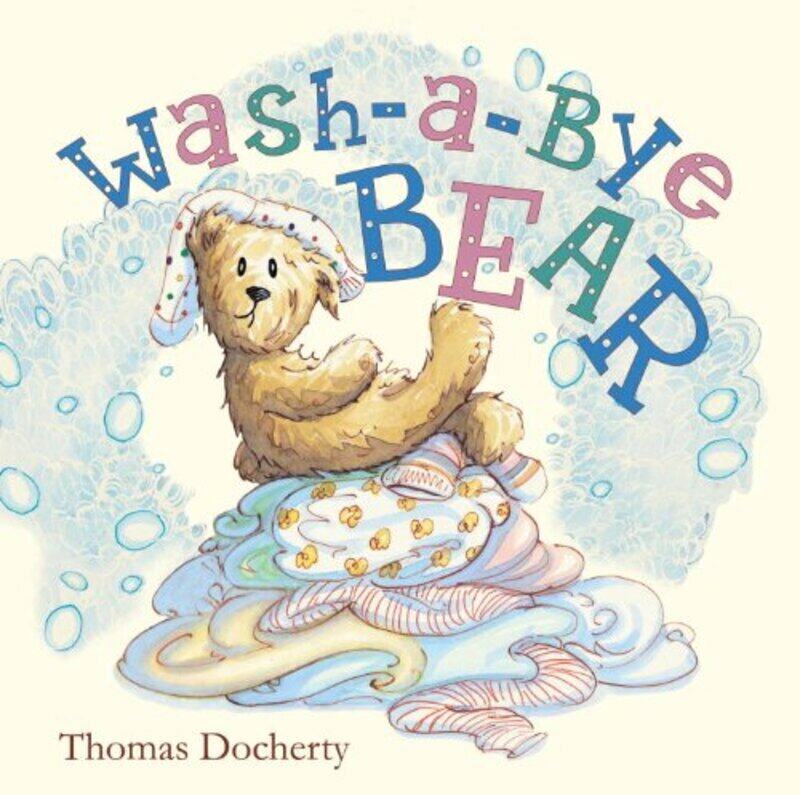 

Wash-a-Bye Bear, Hardcover Book, By: Thomas Docherty