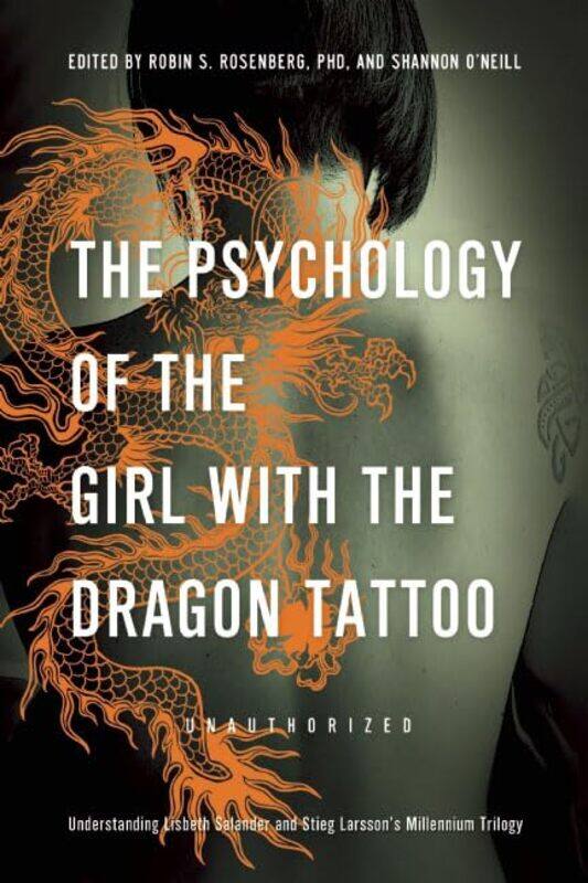 

The Psychology of the Girl with the Dragon Tattoo by Robin S RosenbergShannon ONeill-Paperback