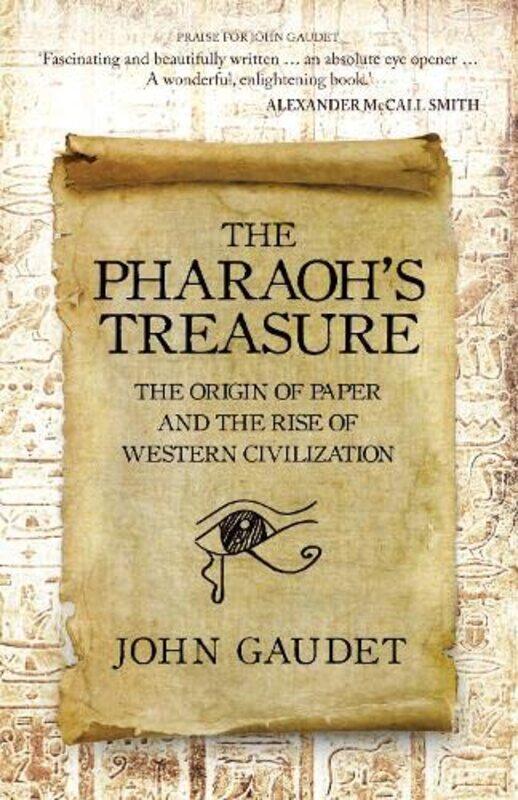 

The Pharaohs Treasure by John Gaudet-Paperback