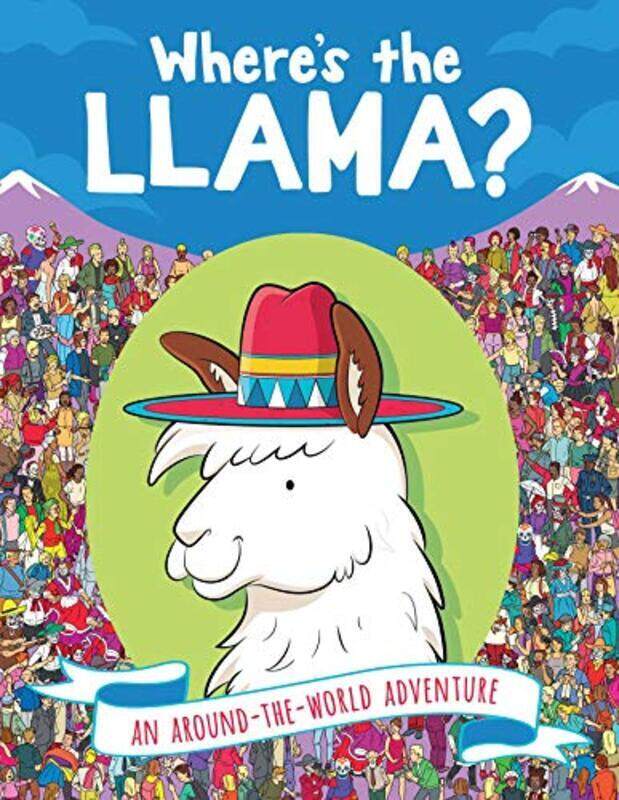 

Where the Llama: An AroundTheWorld Adventure Paperback by Moran, Paul - Forizs, Gergely