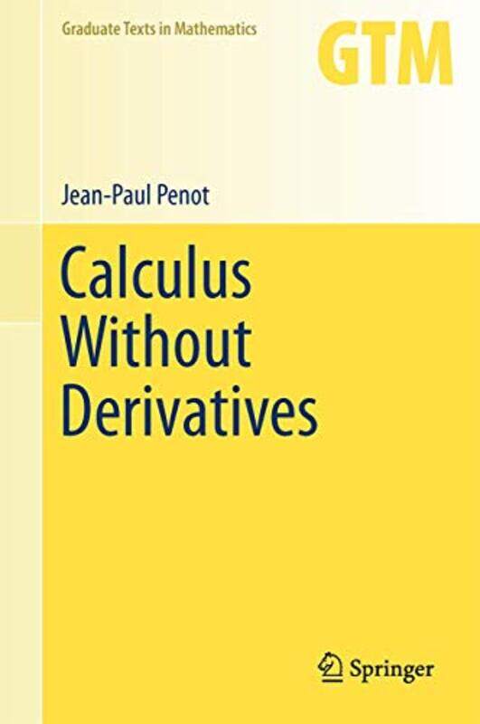 

Calculus Without Derivatives by David Theo University of California Irvine Goldberg-Hardcover