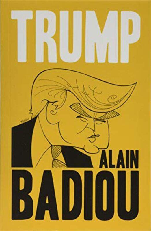 

Trump by Alain lEcole normale superieure Badiou-Paperback