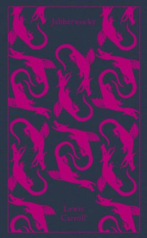

Jabberwocky and Other Nonsense: Collected Poems by Carroll, Lewis - Hardcover