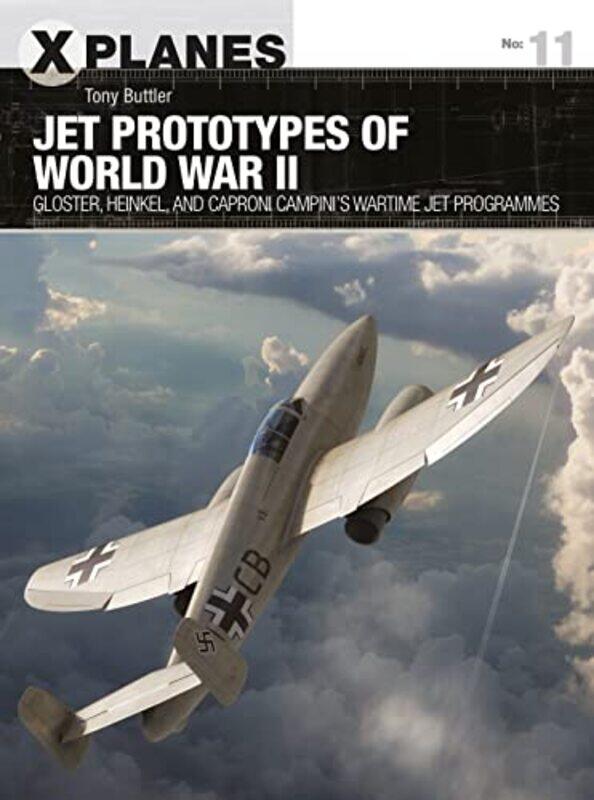 

Jet Prototypes Of World War Ii by Tony ButtlerAdam Tooby-Paperback