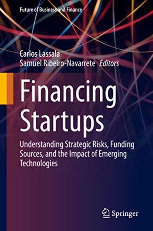 

Financing Startups by Ji WuYongjian XuQingjiang Bai-Hardcover