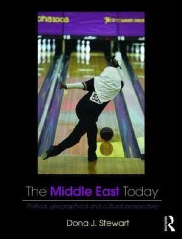 The Middle East Today: Political, Geographical and Cultural Perspectives.paperback,By :Dona Stewart