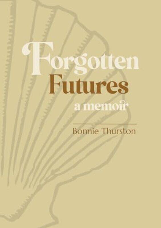 

Forgotten Futures by Bonnie Thurston-Paperback