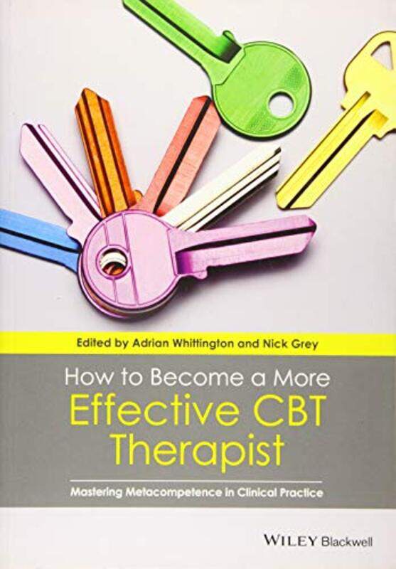 

How to Become a More Effective CBT Therapist by Mary NhinYuliia Zolotova-Paperback