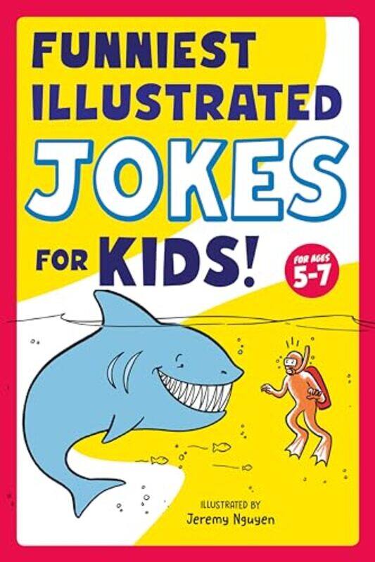 

Funniest Illustrated Jokes for Kids by Jeremy Jeremy Nguyen Nguyen-Paperback