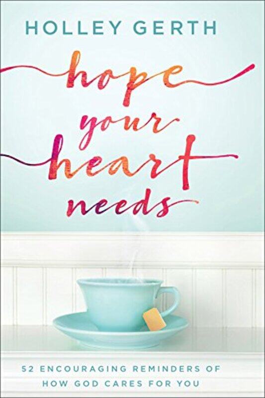 

Hope Your Heart Needs by Holley Gerth-Hardcover